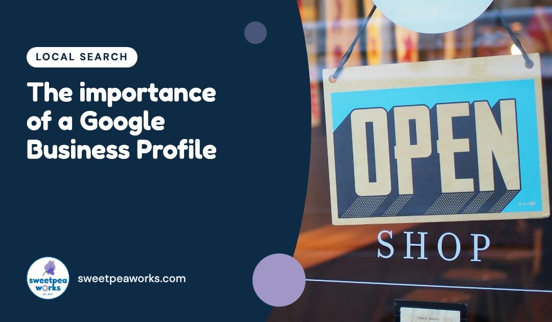 The importance of a Google Business Profile